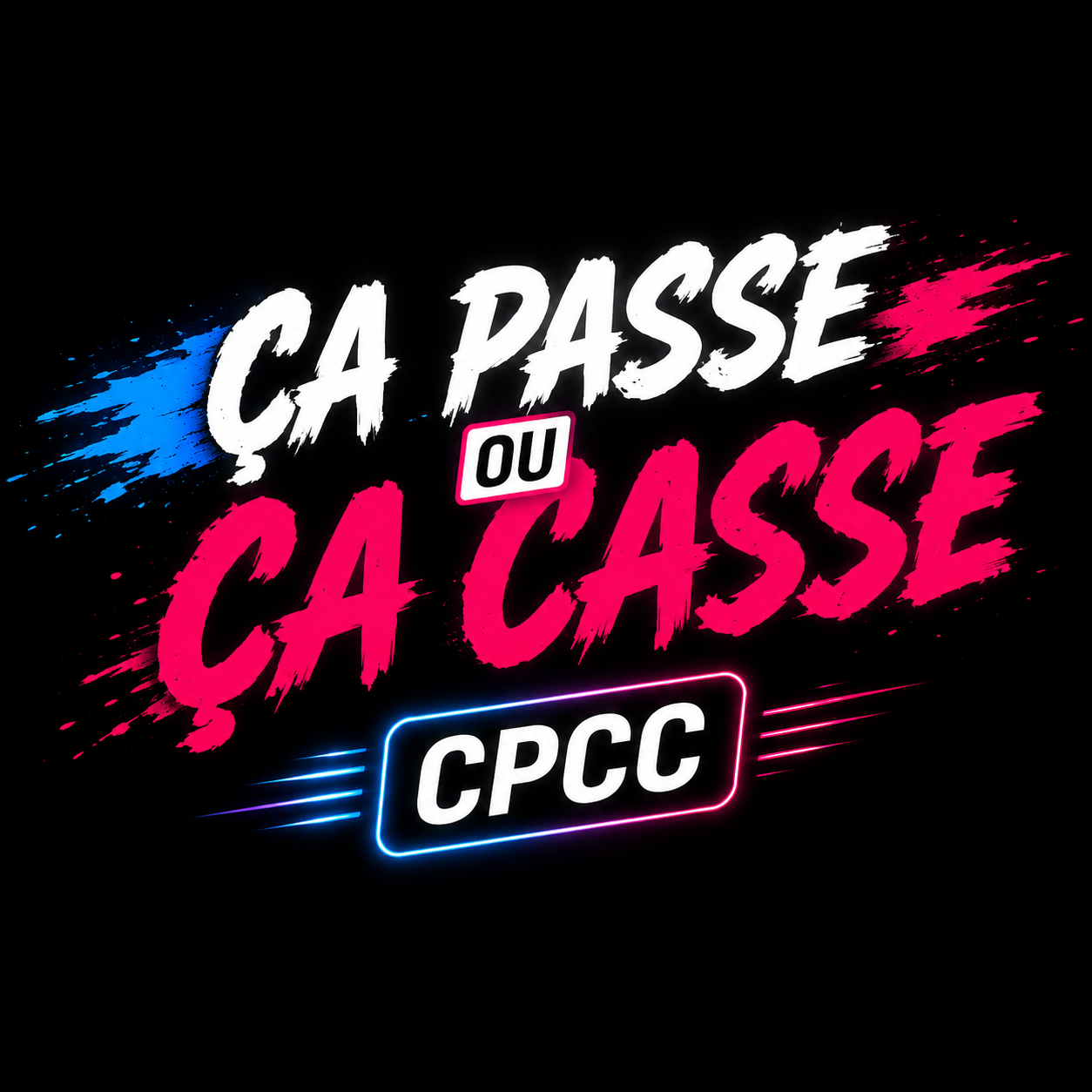 ça passe ou ça casse